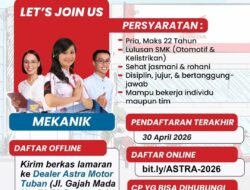 Astra Motor Tuban Buka Lowongan Mekanik, Pendaftaran Hingga 30 April 2026