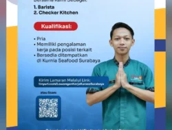 Kurnia Seafood Surabaya Buka Lowongan Kerja untuk Posisi Barista dan Checker Kitchen